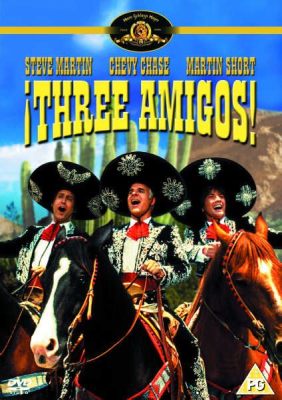 Three Amigos! - A Wild West Comedy Fiesta Starring the Terrific Trio!