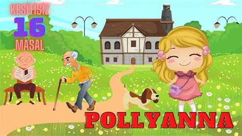 Pollyanna! Gülümseten Bir Hikaye ve Adil İkili Oyunculukla Dolu Muhteşem Bir Yapım.